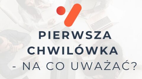 Pierwsza chwila, na co uważać?